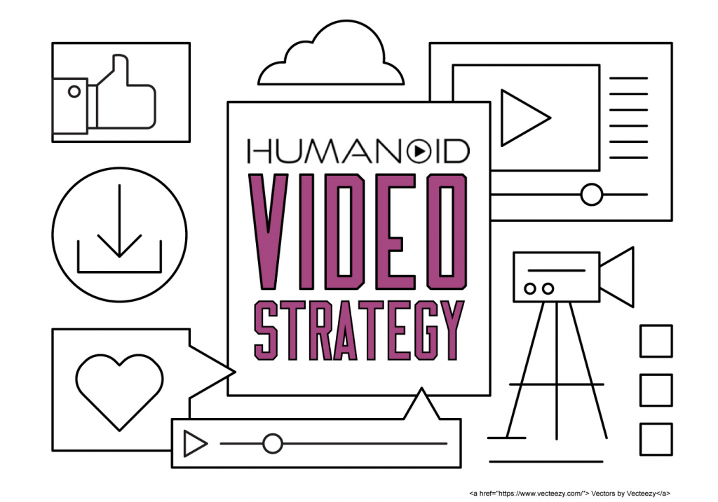 humanoid video strategy